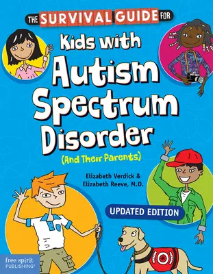 Przewodnik przetrwania dla dzieci z zaburzeniami ze spektrum autyzmu (i ich rodziców) - The Survival Guide for Kids with Autism Spectrum Disorder (and Their Parents)