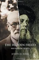 Ukryty Freud - jego chasydzkie korzenie - Hidden Freud - His Hassidic Roots