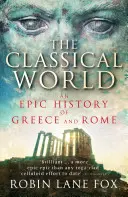 Klasyczny świat - epicka historia Grecji i Rzymu - Classical World - An Epic History of Greece and Rome