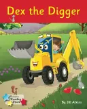 Dex the Digger - Faza foniczna 4 - Dex the Digger - Phonics Phase 4