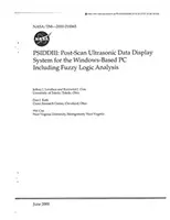 Psidd3: System wyświetlania danych ultradźwiękowych po skanowaniu dla komputera PC z systemem Windows, w tym analiza logiki rozmytej - Psidd3: Post-Scan Ultrasonic Data Display System for the Windows-Based PC Including Fuzzy Logic Analysis