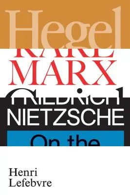 Hegel, Marks, Nietzsche: Albo królestwo cieni - Hegel, Marx, Nietzsche: Or the Realm of Shadows