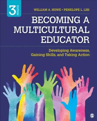 Stawanie się wielokulturowym edukatorem: Rozwijanie świadomości, zdobywanie umiejętności i podejmowanie działań - Becoming a Multicultural Educator: Developing Awareness, Gaining Skills, and Taking Action