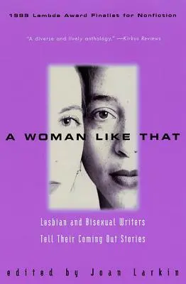 Taka kobieta: Lesbijskie i biseksualne pisarki opowiadają swoje historie coming outu - A Woman Like That: Lesbian and Bisexual Writers Tell Their Coming Out Stories