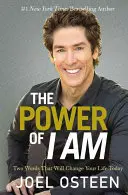 The Power of I Am: Dwa słowa, które zmienią twoje życie dzisiaj - The Power of I Am: Two Words That Will Change Your Life Today