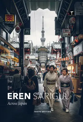 Eren Sarigul: Przez Japonię - Eren Sarigul: Across Japan