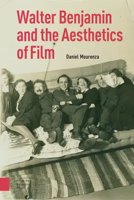 Walter Benjamin i estetyka filmu - Walter Benjamin and the Aesthetics of Film