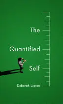 Skwantyfikowana jaźń - The Quantified Self