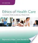 Etyka opieki zdrowotnej: Przewodnik po praktyce klinicznej - Ethics of Health Care: A Guide for Clinical Practice