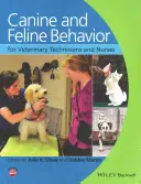 Zachowanie psów i kotów dla techników i pielęgniarek weterynaryjnych - Canine and Feline Behavior for Veterinary Technicians and Nurses