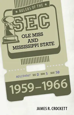 Władcy SEC: OLE Miss i Mississippi State, 1959-1966 - Rulers of the SEC: OLE Miss and Mississippi State, 1959-1966