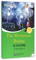 Tajemniczy Pekin (dla nastolatków) - Friends Chinese Graded Readers (poziom 6) - Mysterious Beijing (for Teenagers) - Friends Chinese Graded Readers (Level 6)