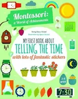 Moja pierwsza książka o określaniu czasu z mnóstwem fantastycznych naklejek - Świat Osiągnięć Montessori - My First Book About Telling the Time with lots of fantastic stickers - Montessori World of Achievements