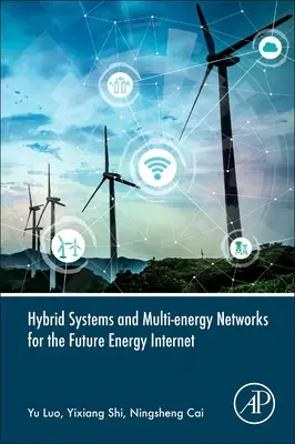 Systemy hybrydowe i sieci multienergetyczne dla przyszłego internetu energetycznego - Hybrid Systems and Multi-Energy Networks for the Future Energy Internet
