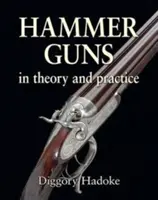 Pistolety młotkowe - w teorii i praktyce - Hammer Guns - In theory and practice