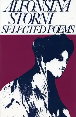 Alfonsina Storni: Wiersze wybrane - Alfonsina Storni: Selected Poems