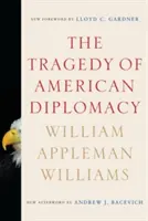 Tragedia amerykańskiej dyplomacji - The Tragedy of American Diplomacy