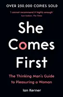 Ona jest najważniejsza - poradnik myślącego mężczyzny, jak zadowolić kobietę - She Comes First - The Thinking Man's Guide to Pleasuring a Woman