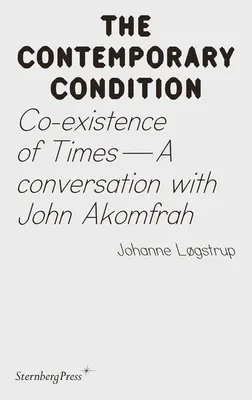 Współistnienie czasów: Rozmowa z Johnem Akomfrahem - Co-Existence of Times: A Conversation with John Akomfrah