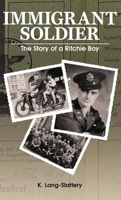 Żołnierz imigrant: Historia chłopca Ritchiego - Immigrant Soldier: The Story of a Ritchie Boy