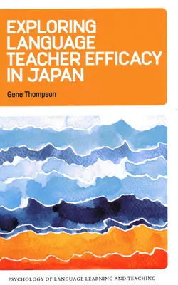 Badanie skuteczności nauczycieli języków obcych w Japonii - Exploring Language Teacher Efficacy in Japan