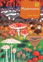 Grzyby: Naturalny i ludzki świat brytyjskich grzybów - Mushrooms: The Natural and Human World of British Fungi