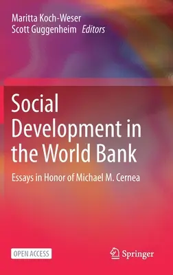 Rozwój społeczny w Banku Światowym: Eseje na cześć Michaela M. Cernea - Social Development in the World Bank: Essays in Honor of Michael M. Cernea