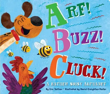 Arf! Buzz! Cluck! Raczej hałaśliwy alfabet - Arf! Buzz! Cluck!: A Rather Noisy Alphabet