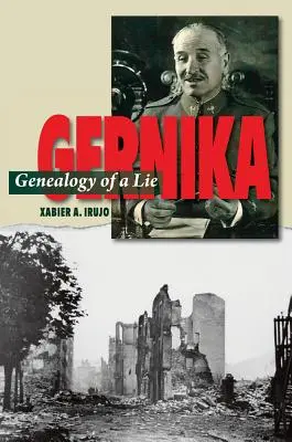 Gernika: Genealogia kłamstwa - Gernika: Genealogy of a Lie