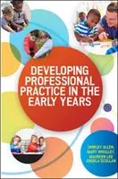 Rozwijanie praktyki zawodowej we wczesnym dzieciństwie - Developing Professional Practice in the Early Years