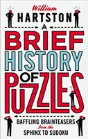 Krótka historia łamigłówek: Zaskakujące łamigłówki od Sfinksa do Sudoku - A Brief History of Puzzles: Baffling Brainteasers from the Sphinx to Sudoku