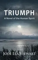 Triumf: powieść o ludzkim duchu - Triumph: A Novel Of The Human Spirit