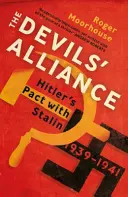 Sojusz diabłów - pakt Hitlera ze Stalinem, 1939-1941 - Devils' Alliance - Hitler's Pact with Stalin, 1939-1941