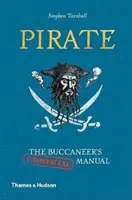 Pirat: (Nieoficjalny) podręcznik korsarza - Pirate: The Buccaneer's (Unofficial) Manual