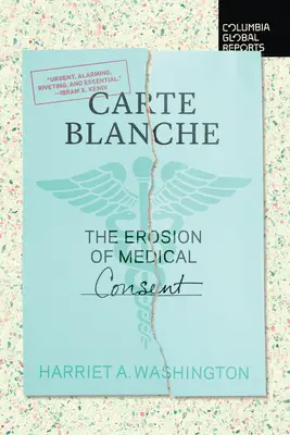 Carte Blanche: Erozja zgody medycznej - Carte Blanche: The Erosion of Medical Consent