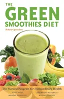 Dieta zielonych koktajli: Naturalny program dla nadzwyczajnego zdrowia - The Green Smoothies Diet: The Natural Program for Extraordinary Health