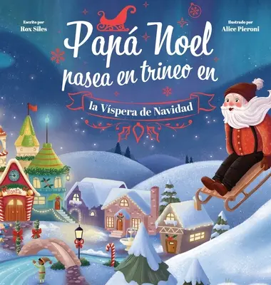 Pap Noel Pasea en Trineo en la Vspera de Navidad