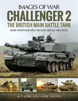 Challenger 2: brytyjski główny czołg bojowy - Challenger 2: The British Main Battle Tank