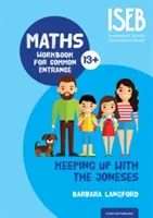 Nadążyć za Jonesami - zeszyt ćwiczeń z matematyki dla Common Entrance - Keeping Up with the Joneses - Maths Workbook for Common Entrance