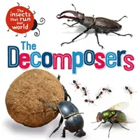 Owady, które rządzą naszym światem: Rozkładające się - Insects that Run Our World: The Decomposers