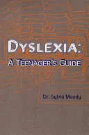 Dysleksja: Przewodnik dla nastolatków - Dyslexia: A Teenager's Guide