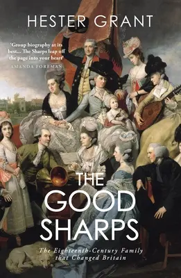 Good Sharps - Osiemnastowieczna rodzina, która zmieniła Wielką Brytanię - Good Sharps - The Eighteenth-Century Family that Changed Britain