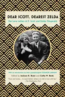 Drogi Scott, najdroższa Zelda: Listy miłosne F. Scotta i Zeldy Fitzgeraldów - Dear Scott, Dearest Zelda: The Love Letters of F. Scott and Zelda Fitzgerald