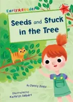 Nasiona i utknięcie na drzewie (Early Reader) - Seeds & Stuck in the Tree (Early Reader)