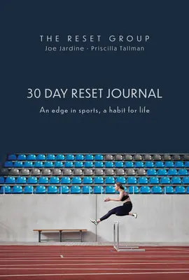 30-dniowy dziennik resetowania: Przewaga w sporcie, nawyk na całe życie - 30 Day Reset Journal: An Edge in Sports, a Habit for Life