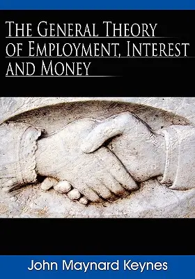 Ogólna teoria zatrudnienia, odsetek i pieniądza - The General Theory of Employment, Interest and Money