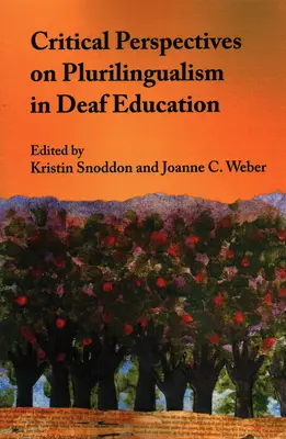 Krytyczne perspektywy wielojęzyczności w edukacji niesłyszących - Critical Perspectives on Plurilingualism in Deaf Education