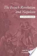Rewolucja francuska i Napoleon: A Sourcebook - The French Revolution and Napoleon: A Sourcebook