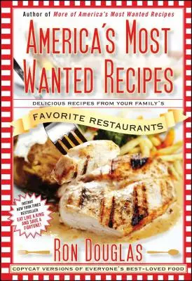 Najbardziej poszukiwane przepisy Ameryki: Pyszne przepisy z ulubionych restauracji Twojej rodziny - America's Most Wanted Recipes: Delicious Recipes from Your Family's Favorite Restaurants