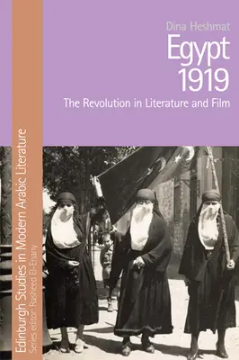 Egipt 1919: Rewolucja w literaturze i filmie - Egypt 1919: The Revolution in Literature and Film